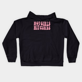 Hot Girls Hit Curbs Kids Hoodie